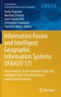 Image for Information Fusion and Intelligent Geographic Information Systems (IF&amp;IGIS&#39;17) : New Frontiers in Information Fusion and Intelligent GIS: From Maritime to Land-based Research