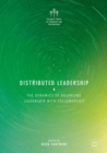Image for Distributed leadership  : the dynamics of balancing leadership with followership