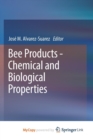 Image for Bee Products - Chemical and Biological Properties