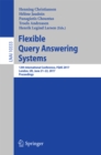 Image for Flexible query answering systems: 12th International Conference, FQAS 2017, London, UK, June 21-22, 2017, Proceedings