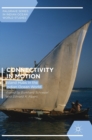Image for Connectivity in motion  : island hubs in the Indian Ocean world