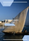 Image for Connectivity in motion: island hubs in the Indian Ocean world