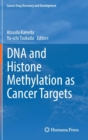 Image for DNA and Histone Methylation as Cancer Targets