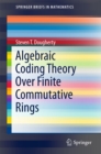 Image for Algebraic coding theory over finite commutative rings