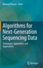 Image for Algorithms for next-generation sequencing data  : techniques, approaches, and applications