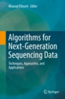 Image for Algorithms for Next-Generation Sequencing Data: Techniques, Approaches, and Applications