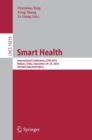 Image for Smart Health : International Conference, ICSH 2016, Haikou, China, December 24-25, 2016, Revised Selected Papers