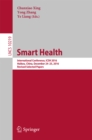 Image for Smart health: International Conference, ICSH 2016, Haikou, China, December 24-25, 2016, Revised selected papers
