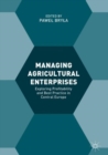 Image for Managing Agricultural Enterprises: Exploring Profitability and Best Practice in Central Europe