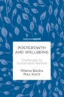 Image for Postgrowth and Wellbeing: Challenges to Sustainable Welfare
