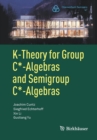 Image for K-Theory for Group C*-Algebras and Semigroup C*-Algebras