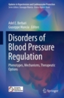 Image for Disorders of Blood Pressure Regulation : Phenotypes, Mechanisms, Therapeutic Options