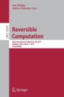 Image for Reversible Computation : 9th International Conference, RC 2017, Kolkata, India, July 6-7, 2017, Proceedings