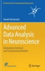 Image for Advanced Data Analysis in Neuroscience : Integrating Statistical and Computational Models