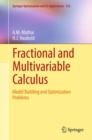Image for Fractional and multivariable calculus: model building and optimization problems