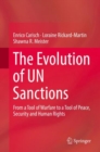 Image for The Evolution of UN Sanctions: From a Tool of Warfare to a Tool of Peace, Security and Human Rights