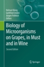 Image for Biology of Microorganisms on Grapes, in Must and in Wine