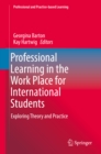 Image for Professional Learning in the Work Place for International Students: Exploring Theory and Practice : 19