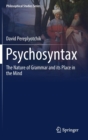 Image for Psychosyntax : The Nature of Grammar and its Place in the Mind