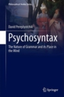 Image for Psychosyntax: The Nature of Grammar and its Place in the Mind