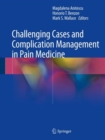 Image for Challenging Cases and Complication Management in Pain Medicine