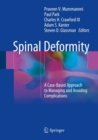 Image for Spinal Deformity: A Case-Based Approach to Managing and Avoiding Complications