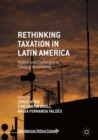 Image for Rethinking taxation in Latin America  : reform and challenges in times of uncertainty