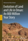 Image for Evolution of Land and Life in Oman: an 800 Million Year Story
