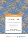 Image for Digital HR : A Critical Management Approach to the Digitilization of Organizations