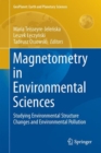 Image for Magnetometry in environmental sciences  : studying environmental structure changes and environmental pollution