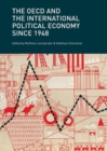 Image for The OECD and the International Political Economy Since 1948