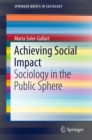 Image for Achieving Social Impact: Sociology in the Public Sphere