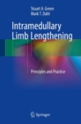 Image for Intramedullary Limb Lengthening : Principles and Practice