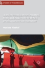 Image for Labour mobilization, politics and globalization in Brazil  : between militancy and moderation