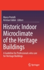 Image for Historic Indoor Microclimate of the Heritage Buildings : A Guideline for Professionals who care for Heritage Buildings
