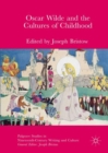 Image for Oscar Wilde and the cultures of childhood