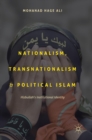Image for Nationalism, Transnationalism, and Political Islam