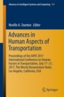 Image for Advances in human aspects of transportation  : proceedings of the AHFE 2017 International Conference on Human Factors in Transportation, July 17-21, 2017, the Westin Bonaventure Hotel, Los Angeles, C