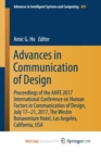 Image for Advances in Communication of Design : Proceedings of the AHFE 2017 International Conference on Human Factors in Communication of Design, July 17âˆ’21, 2017, The Westin Bonaventure Hotel, Los Angeles, 