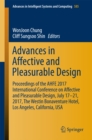 Image for Advances in Affective and Pleasurable Design: Proceedings of the AHFE 2017 International Conference on Affective and Pleasurable Design, July 17-21, 2017, The Westin Bonaventure Hotel, Los Angeles, California, USA