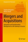Image for Mergers and acquisitions  : integration and transformation management as the gateway to success