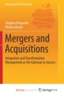 Image for Mergers and Acquisitions : Integration and Transformation Management as the Gateway to Success