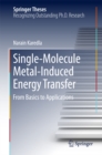 Image for Single-molecule metal-induced energy transfer: from basics to applications