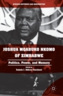 Image for Joshua Mqabuko Nkomo of Zimbabwe  : politics, power, and memory