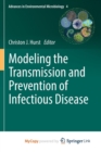 Image for Modeling the Transmission and Prevention of Infectious Disease
