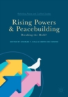 Image for Rising powers and peacebuilding  : breaking the mold?