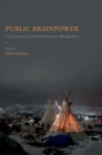 Image for Public brainpower  : civil society and natural resource management