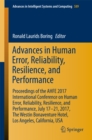 Image for Advances in Human Error, Reliability, Resilience, and Performance: Proceedings of the AHFE 2017 International Conference on Human Error, Reliability, Resilience, and Performance, July 17-21,2017, The Westin Bonaventure Hotel,Los Angeles, California, USA