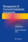 Image for Management of Fractured Endodontic Instruments
