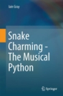 Image for Snake Charming - The Musical Python